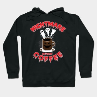 Nightmare Before Coffee Hoodie